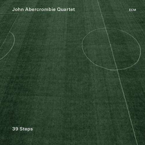 ABERCROMBIE, JOHN -QUARTET- - 39 STEPSABERCROMBIE, JOHN -QUARTET- - 39 STEPS.jpg